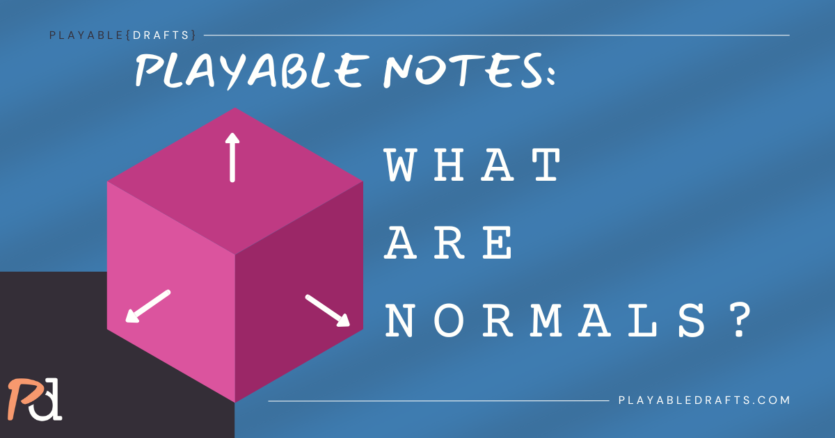 Playable Notes: What are Normals?